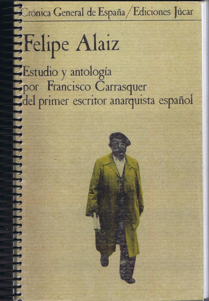 Felipe Alaiz : Estudio y antología por Francisco Carrasquer ...