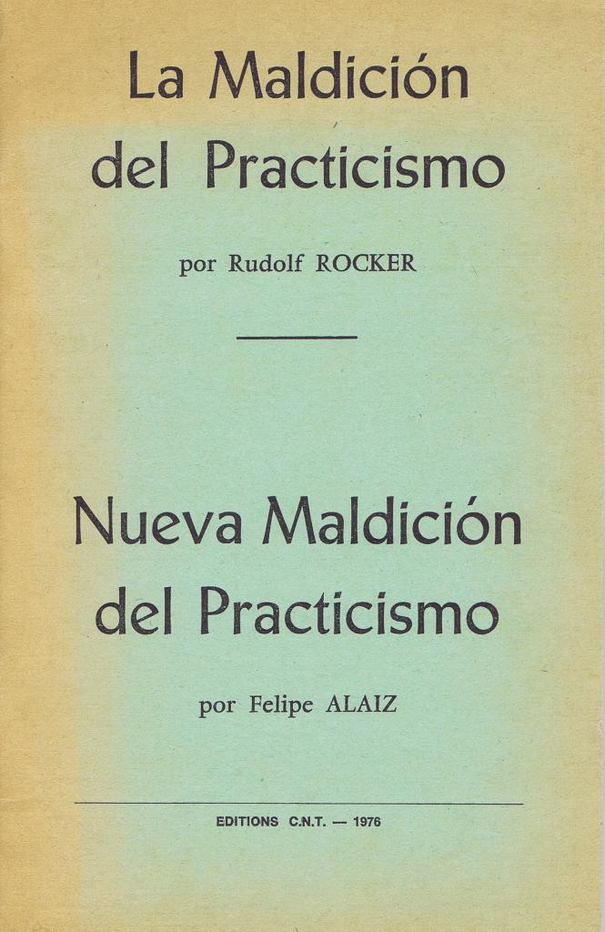 Nueva maldición del practicismo.